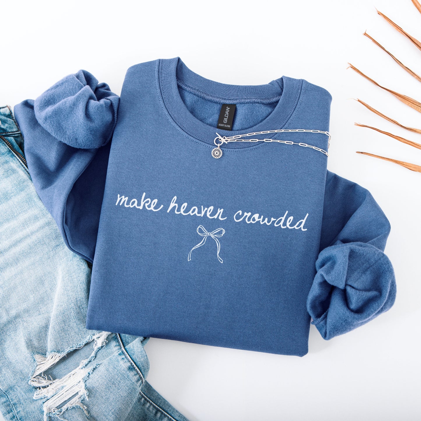 Make Heaven Crowded Coquette Bow Christian Sweatshirt | Faith Based Crewneck | Religious Quote Sweatshirt | Christian Gift for Women